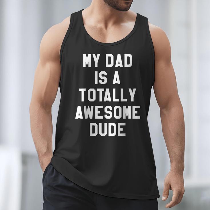My Dad Is A Totally Awesome Dude T-Shirt Men Tank Top