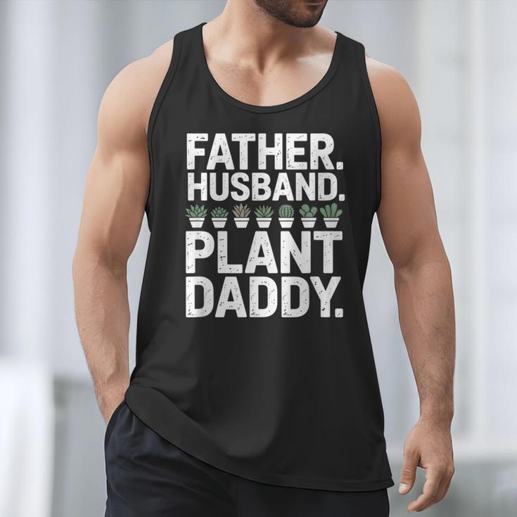 Daddy Quote Plant Dad Father Husband Plant Daddy Men Tank Top
