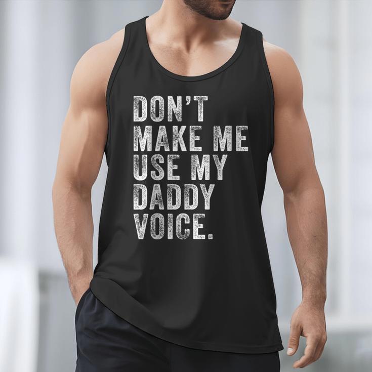 Don't Make Me Use My Daddy Voice Dad Vintage Retro Men Tank Top Don't Make Me Use My Daddy Voice Dad Vintage Retro Men Tank Top
