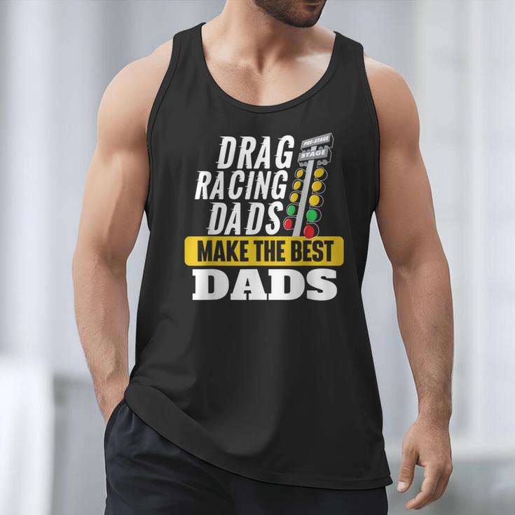 Drag Racing Dads Make The Best Dads Drag Racer Race Car Men Tank Top