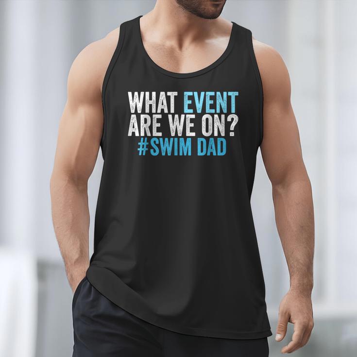 What Event Are We On Swim Dad Swimmer Father Swimming Men Tank Top