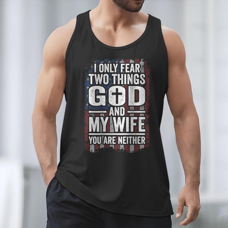 I Only Fear Two Things God And My Wife Dad Husband ON Back Men Tank Top