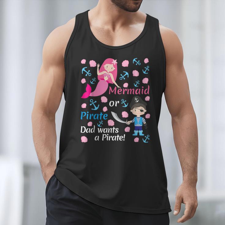 Gender Reveal Party Shirt Mermaid Or Pirate Dad Wants Pirate Men Tank Top