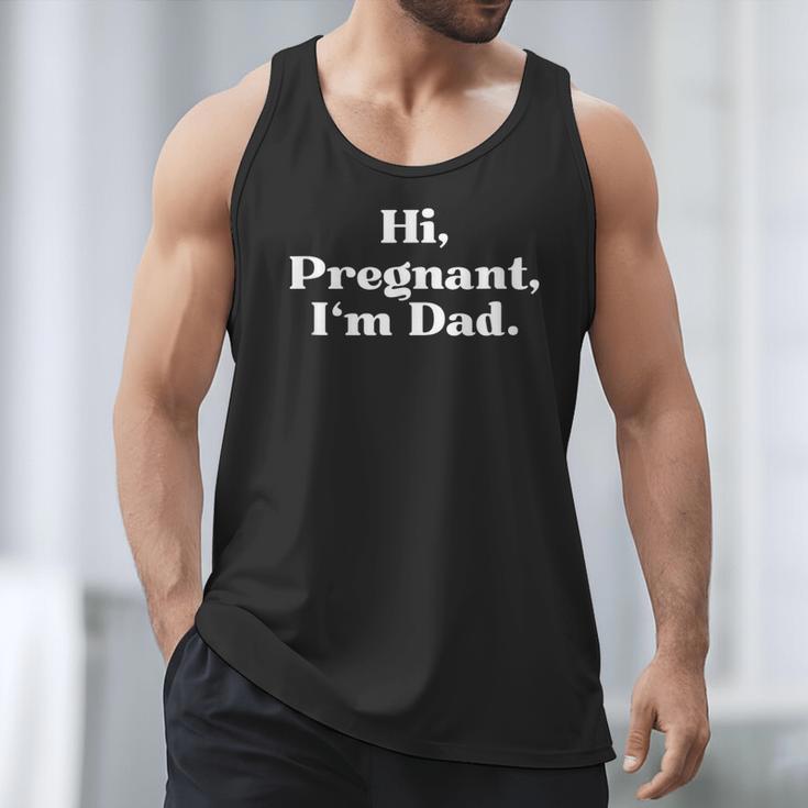 Hi Pregnant I'm Dad Partner 2 Of 2 Dad Daddy Father To Be Men Tank Top