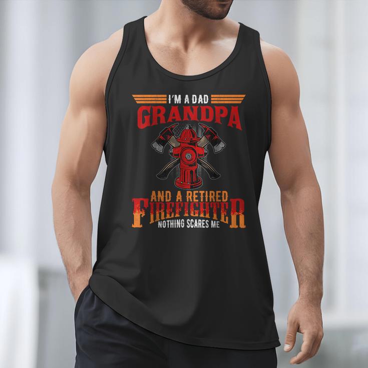 I'm Dad Grandpa Retired Firefighter Nothing Scares Me Men Tank Top