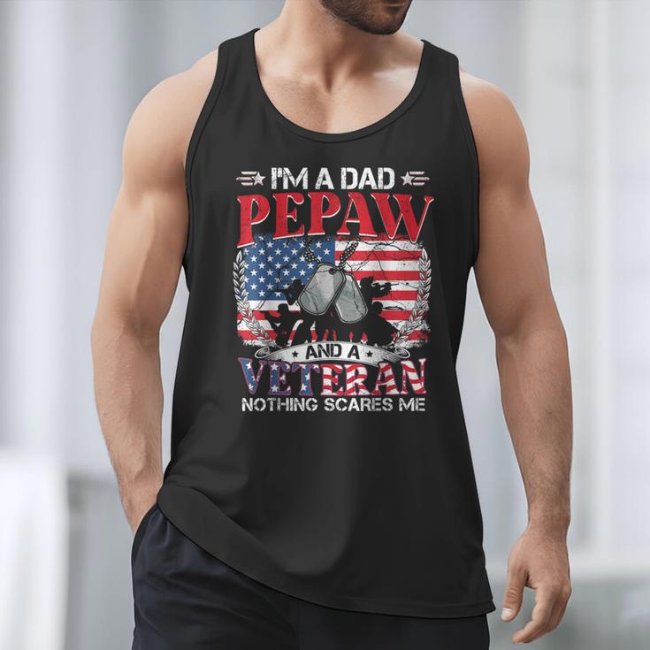 I'm Dad Pepaw Veteran Nothing Scares Me Father's Day Men Tank Top