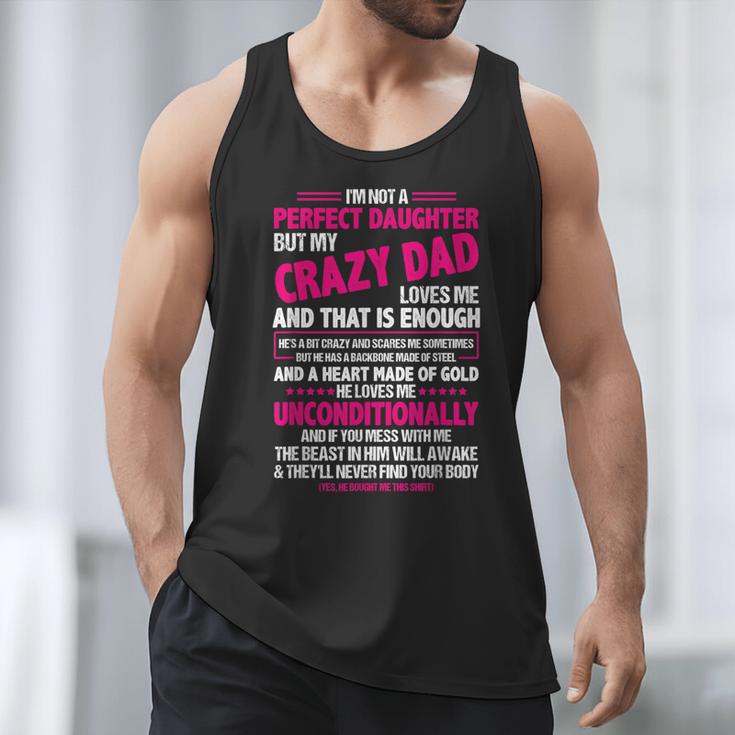 I'm Not A Perfect Daughter But My Crazy Dad Loves Me Men Tank Top