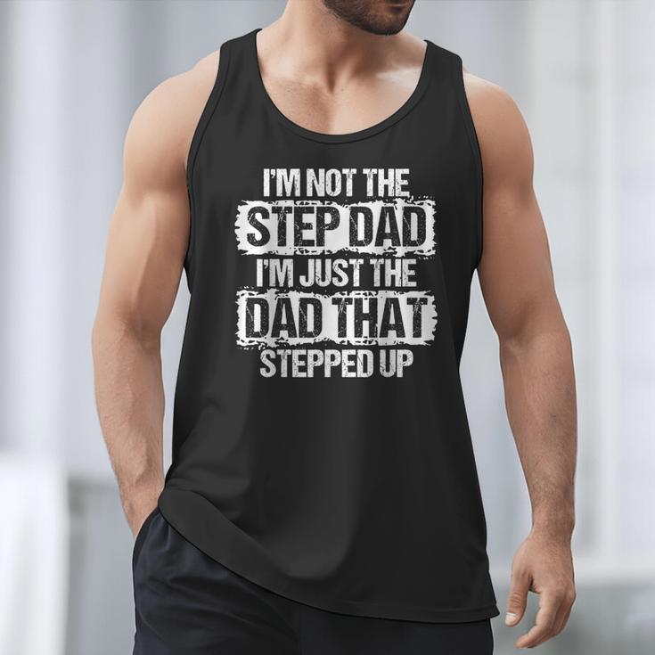 I'm Not The Stepdad I'm Just Dad That Stepped Up Step Dad Men Tank Top I'm Not The Stepdad I'm Just Dad That Stepped Up Step Dad Men Tank Top