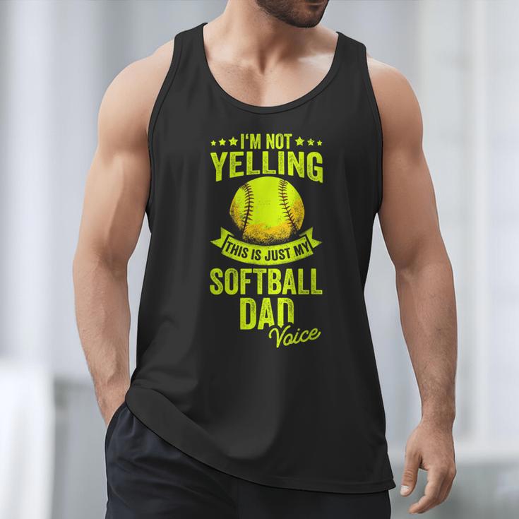 I'm Not Yelling This Is Just My Softball Dad Voice Men Tank Top