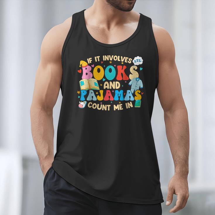 If It Involves Books And Pajamas Count Me In Reading Men Tank Top