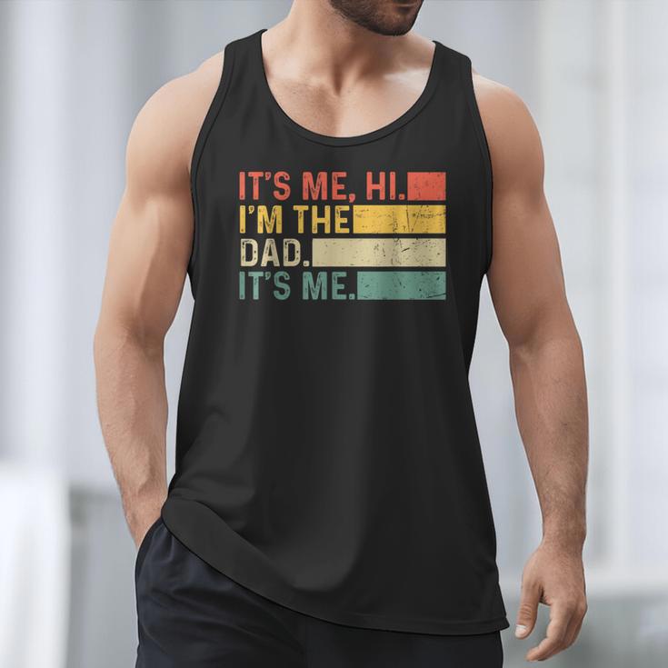 It's Me Hi I'm The Dad It's Me Dad Father's Day Retro Men Tank Top