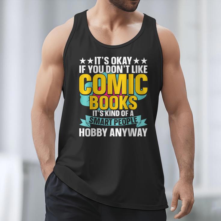 Its Okay If You Dont Like Comic Books Men Tank Top