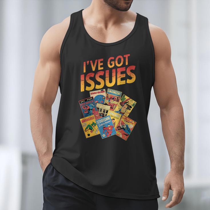 I'Ve Got Issues Comic Book Collecting Men Tank Top