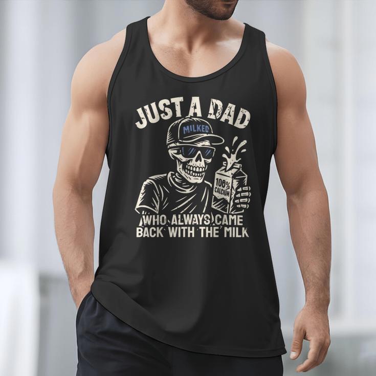 Just A Dad Who Always Came Back With The Milk Shirt Skeleton Men Tank Top