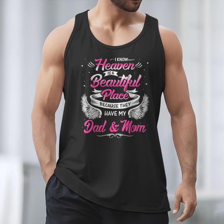 I Know Heaven Is A Beautiful Place They Have My Dad & Mom Men Tank Top