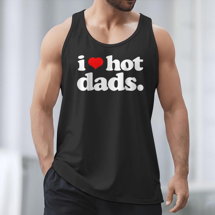 I Love Hot Dads Top For Hot Dad Joke I Heart Hot Dads Men Tank Top