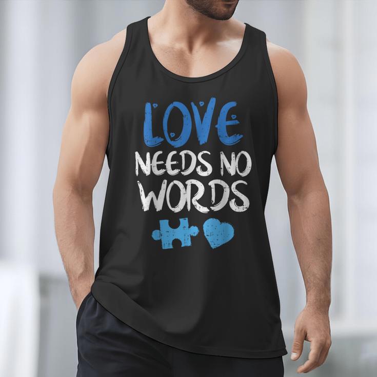 Love Needs No Words Autism Awareness Shirt Mom Dad Teacher Men Tank Top Love Needs No Words Autism Awareness Shirt Mom Dad Teacher Men Tank Top
