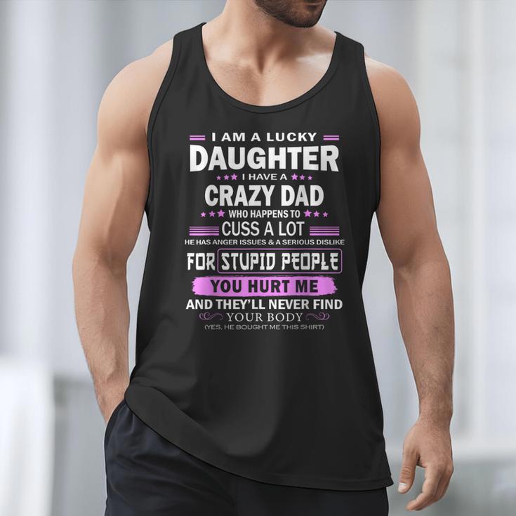 I Am A Lucky Daughter I Have A Crazy Dad Men Tank Top