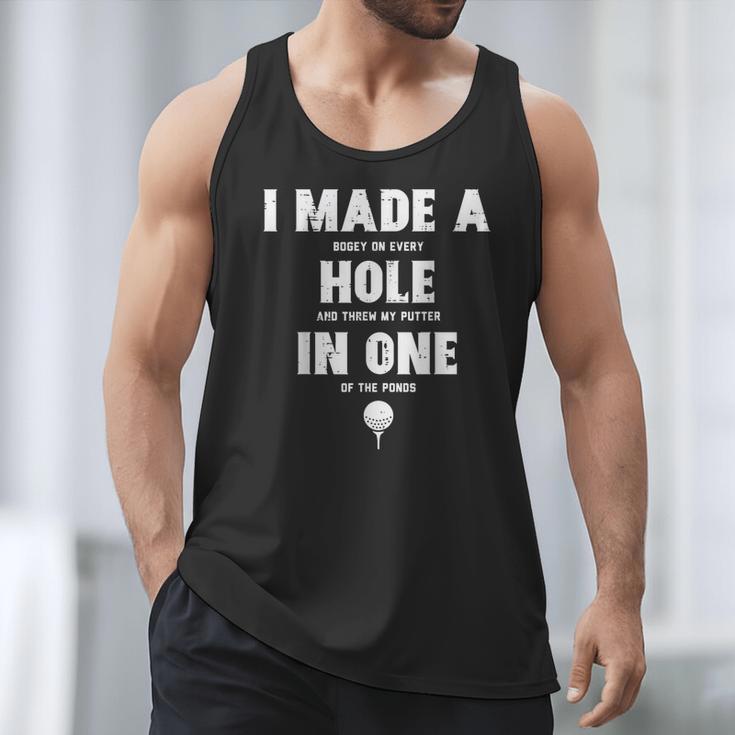 I Made A Hole In One Golfing Golf Lover Golfer Men Dad Men Tank Top