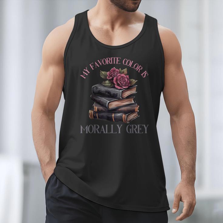 Morally Grey Books Women Morally Grey Is My Favorite Color Men Tank Top