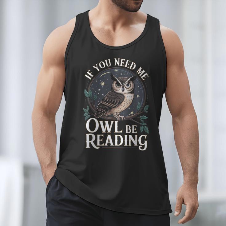 If You Need Me Owl Be Reading Book Students Lover Men Tank Top