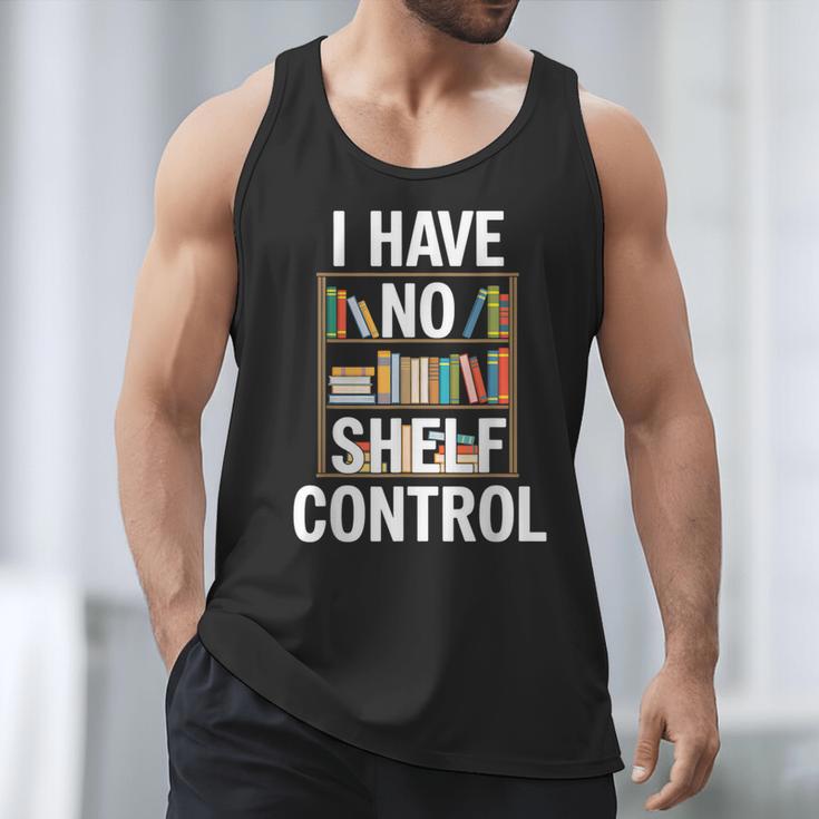 I Have No Shelf Control Read Book Reading Librarian Men Tank Top
