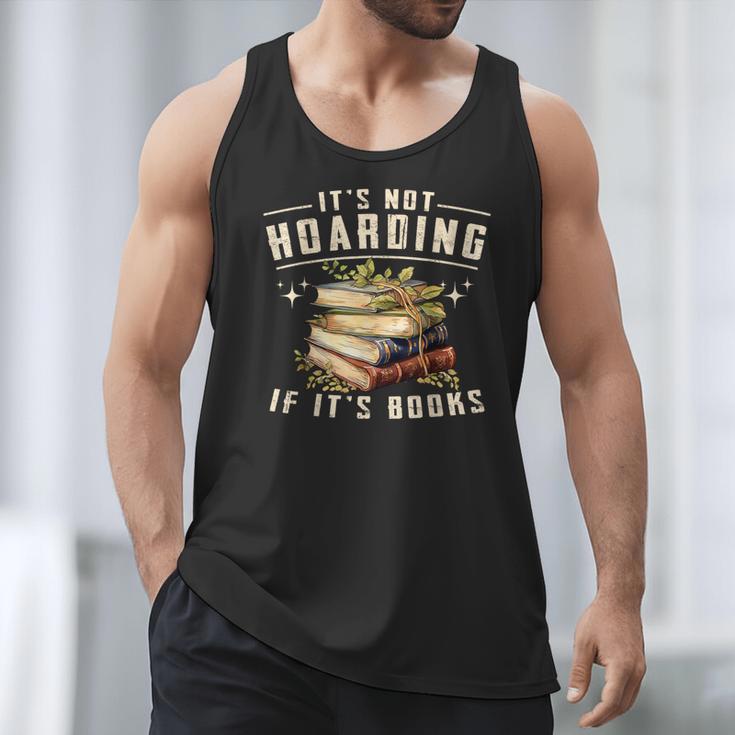 Not Hoarding If It's Books Reader Book Nerd Book Reading Men Tank Top