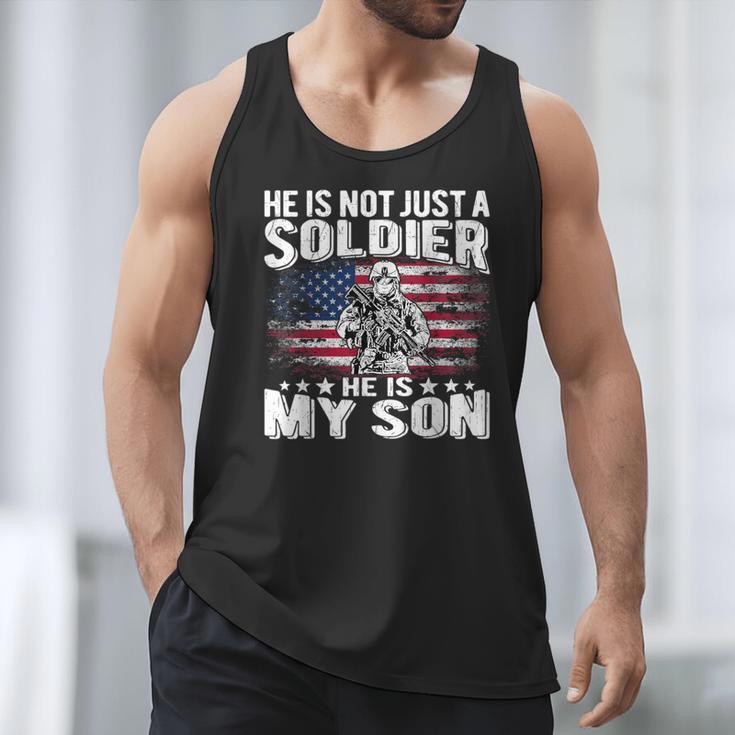 He Is Not Just A Soldier He Is My Son Proud Military Mom Dad Men Tank Top