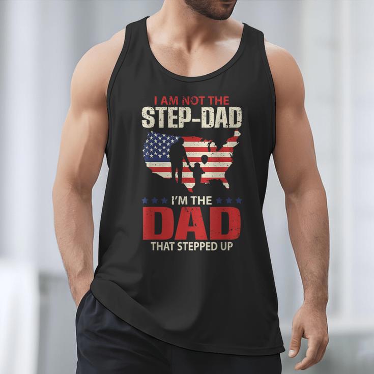 I Am Not The Step Dad I Am The Dad That Stepped Up Fathers Men Tank Top