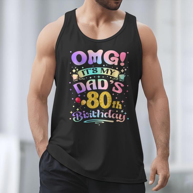 OMG It's My Dad's 80th Birthday Happy 80 Years Old Men Tank Top OMG It's My Dad's 80th Birthday Happy 80 Years Old Men Tank Top