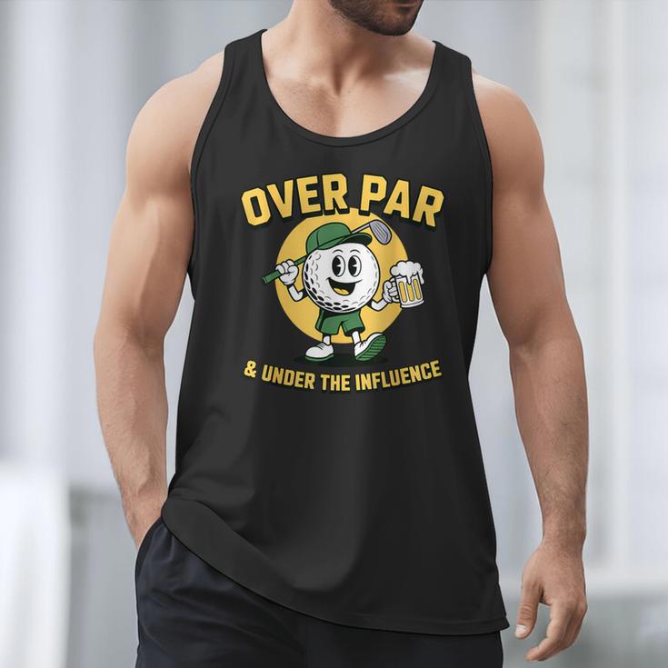 Over Par Under Influence Golf Dad Father Joke Men Tank Top