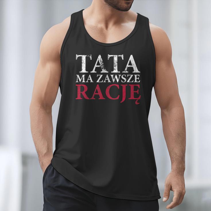 Polish Dad Is Always Right Polish Fathers Day Ojciec Men Tank Top