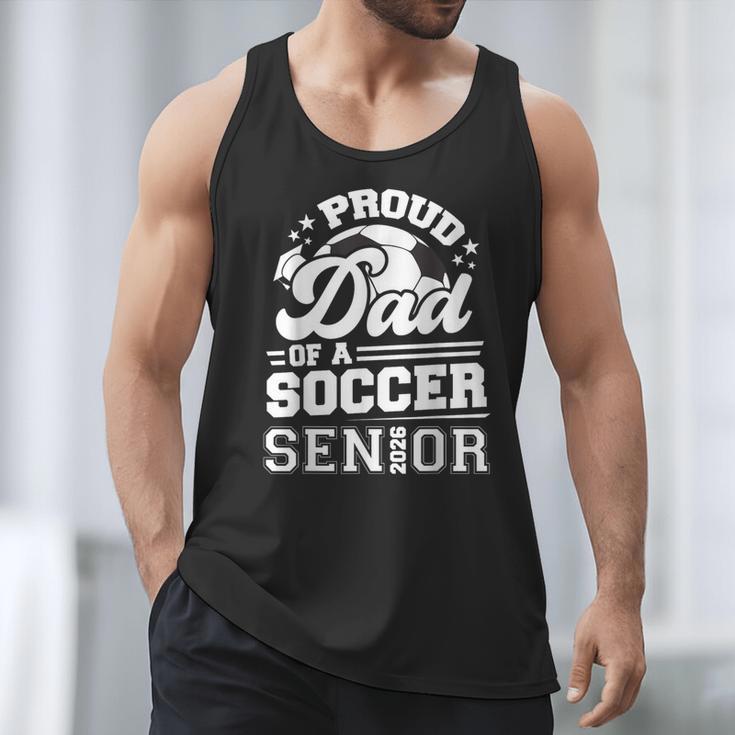 Proud Dad Of A Soccer Ball Senior Class Of 2026 Graduation Men Tank Top