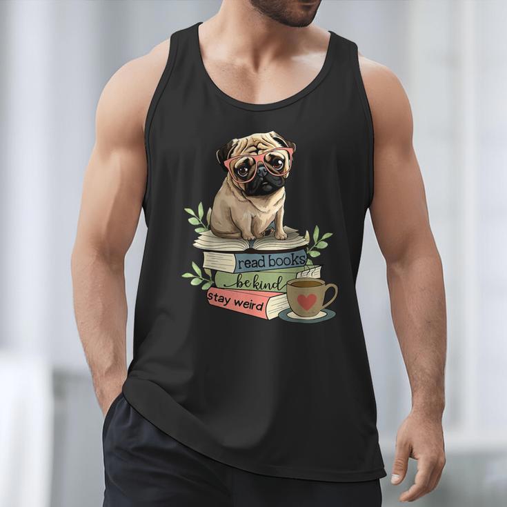 Pug Dog Reading Book Coffee Read Books Be Kind Stay Weird Men Tank Top