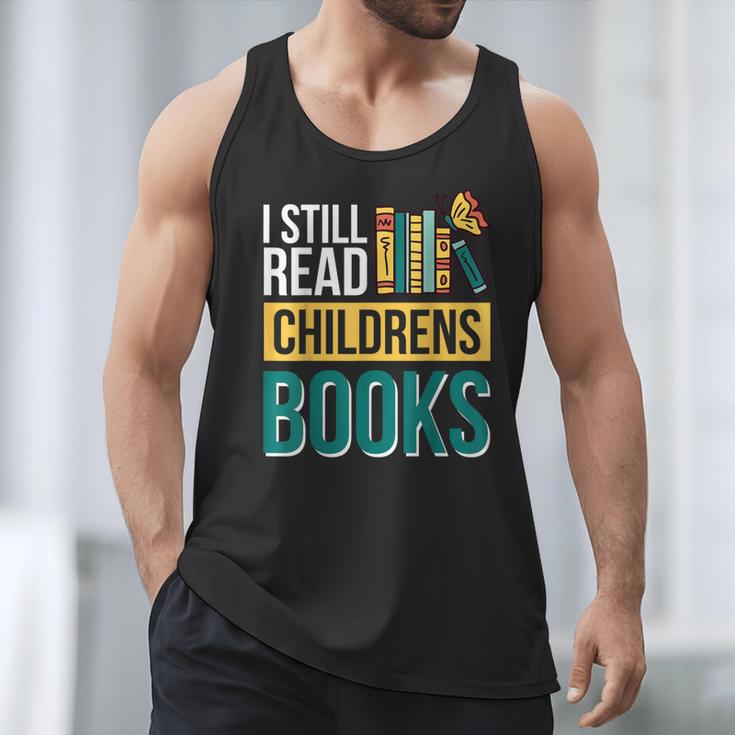 I Still Read Childrens Books Bibliophile Reader Men Tank Top