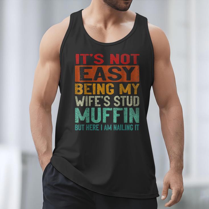 Retro Fathers Day Not Easy Being My Wifes Stud Muffin Dad Men Tank Top Retro Fathers Day Not Easy Being My Wifes Stud Muffin Dad Men Tank Top