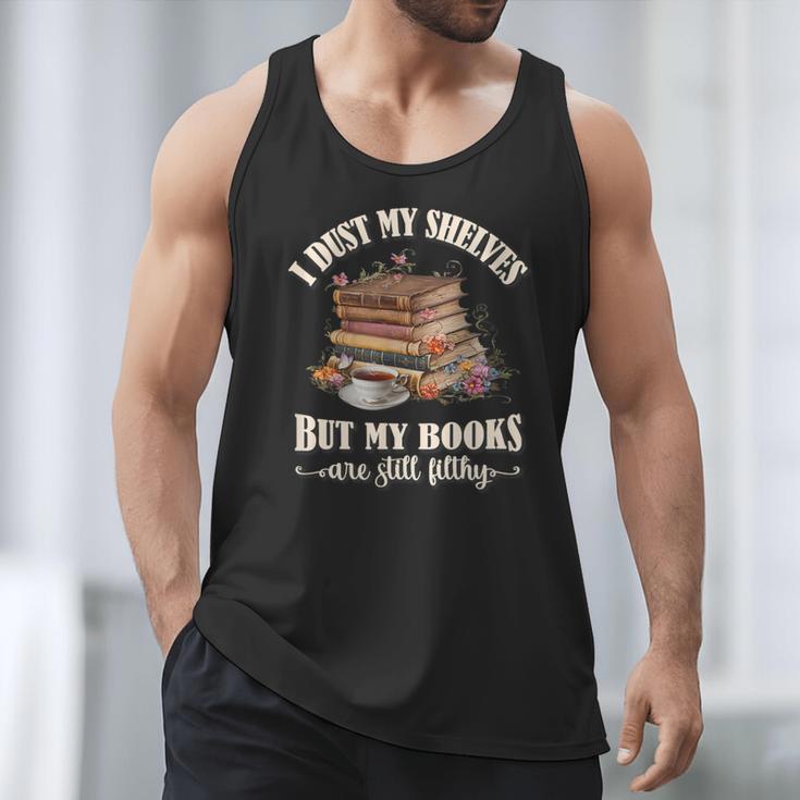 Romantasy I Dust My Shelves But My Books Are Still Filthy Men Tank Top