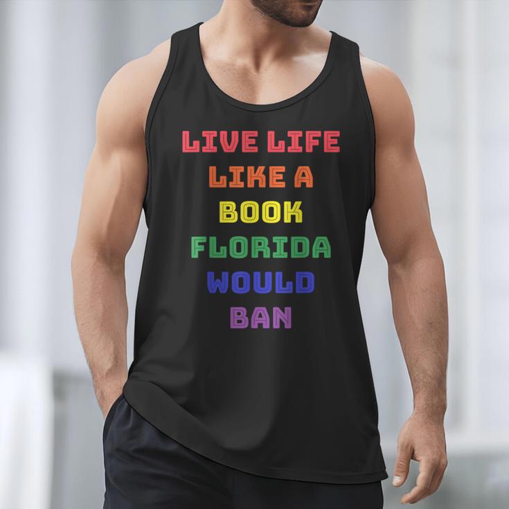 Sarcastic Live Life Like a Book Florida Would Ban Men Tank Top Sarcastic Live Life Like a Book Florida Would Ban Men Tank Top