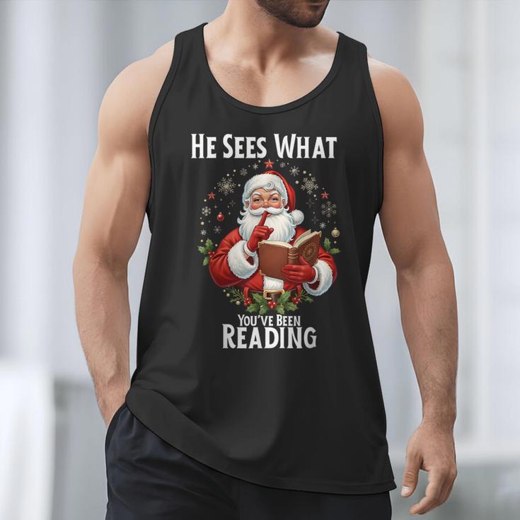 He Sees What You'Ve Been Reading Santa Book Lover For Women Men Tank Top