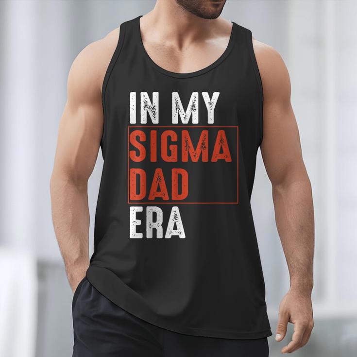 In My Sigma Dad Era Meme Alpha Male Sigma Daddy Father Men Tank Top