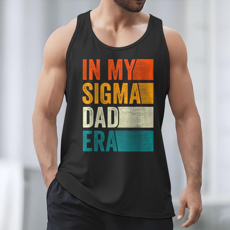 In My Sigma Dad Era Meme Alpha Male Slang Daddy Men Tank Top