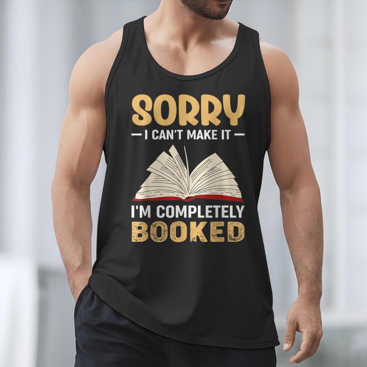 Sorry I Can't Make It I'm Completely Booked Book Reading Men Tank Top