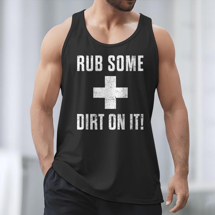 Sports Meme Rub Some Dirt On It For Coach Or Dad Men Tank Top Sports Meme Rub Some Dirt On It For Coach Or Dad Men Tank Top