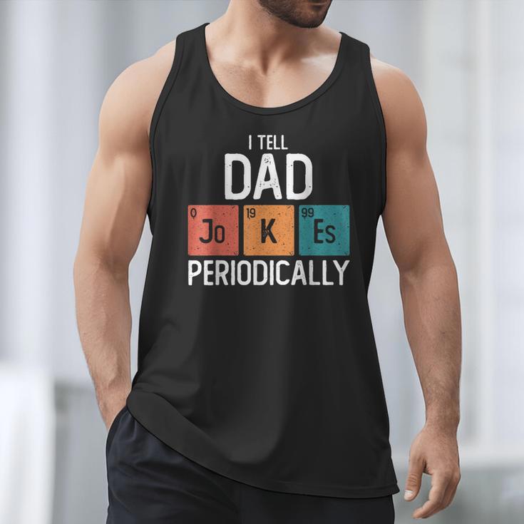 I Tell Dad Jokes Periodically Fathers Day Chemical Men Tank Top