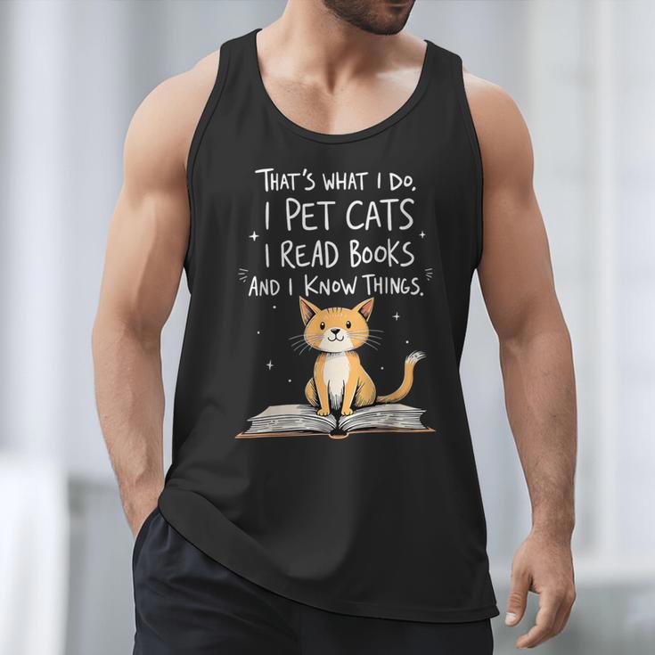 That's What I Do I Pet Cats I Read Books And I Know Things Men Tank Top
