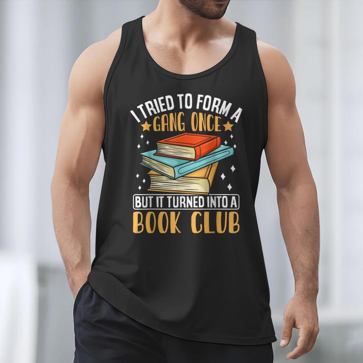 I Tried To Form A Gang Once But It Turned Into A Book Club Men Tank Top I Tried To Form A Gang Once But It Turned Into A Book Club Men Tank Top