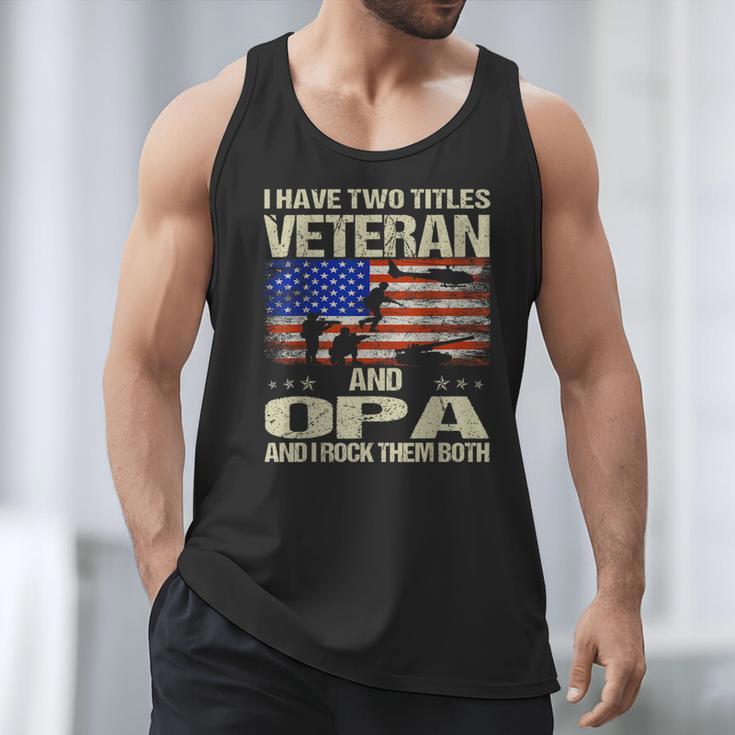 I Have Two Titles Veteran And Opa Dad Papa Grandpa Men Tank Top
