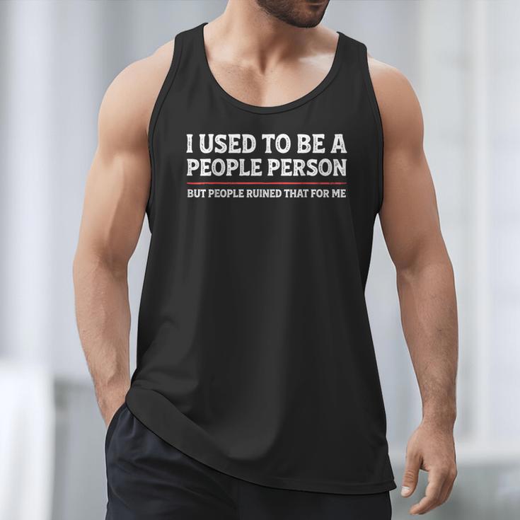 I Used To Be A People Person Introvert Mom Dad Joke Men Tank Top I Used To Be A People Person Introvert Mom Dad Joke Men Tank Top
