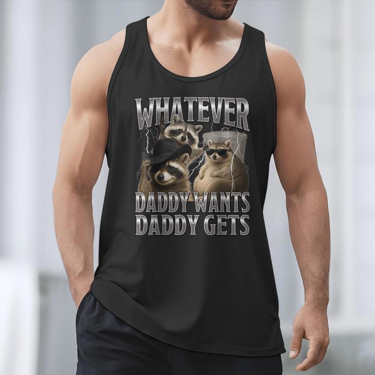 Whatever Daddy Wants Daddy Gets Raccoon Alpha Meme Men Tank Top
