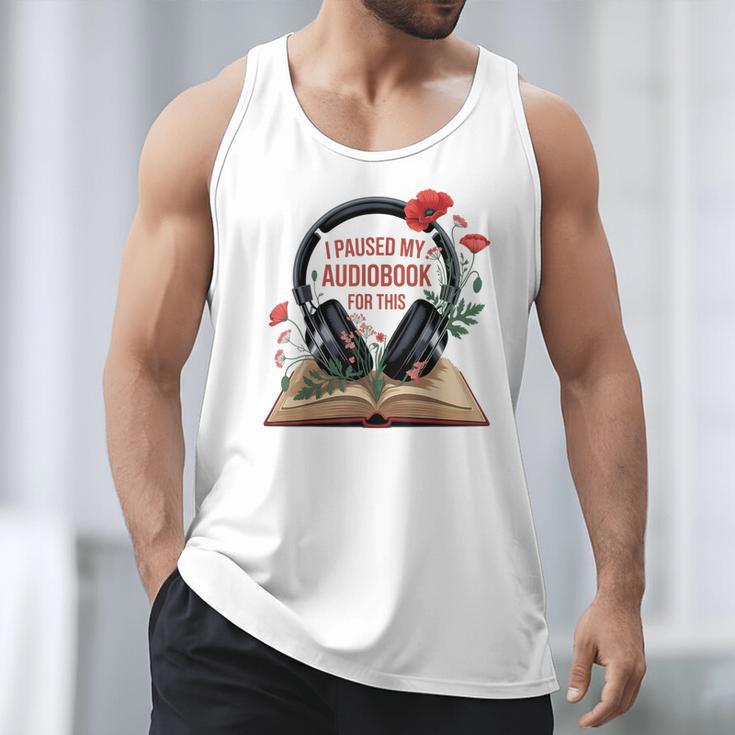 Audiobook Lover Bookish I Paused My Audiobook For This Men Tank Top Audiobook Lover Bookish I Paused My Audiobook For This Men Tank Top